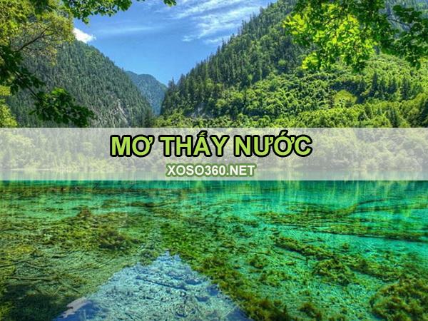 Nằm mơ thấy nước đánh số gì rước tài lộc vào nhà?
