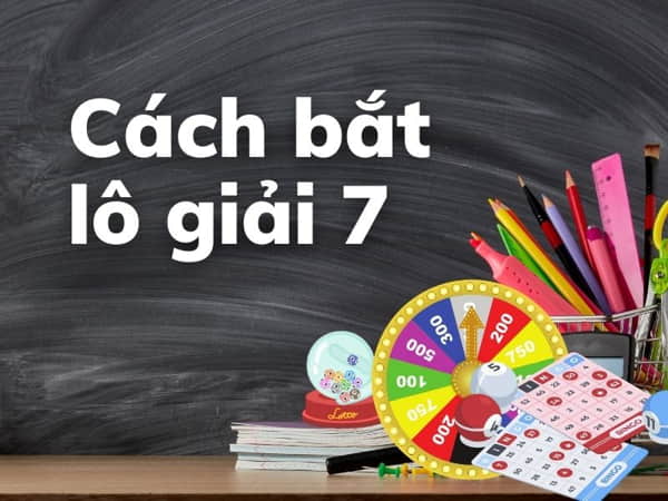 Phương pháp bắt con kép giải 7 chính xác nhất