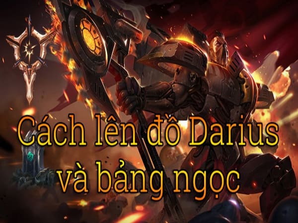 Cách lên đồ Darius trong game liên quân