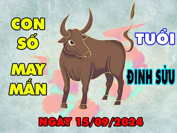 Thống kê con số may mắn tuổi Đinh Sửu ngày 15/9/2024 chủ nhật hôm nay