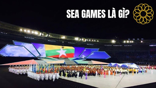 Sea Games là sự kiện gì? Sea Games mấy năm 1 lần?