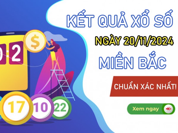 Thống kê SXMB 20/11/2024 nhận định song thủ lô VIP