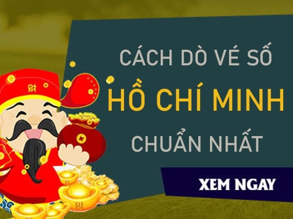 Cách dò vé số Hồ Chí Minh chính xác sớm đón lộc lớn