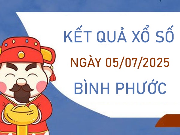 Thống kê KQXS Bình Phước 5/7/2025 bao lô chuẩn xác