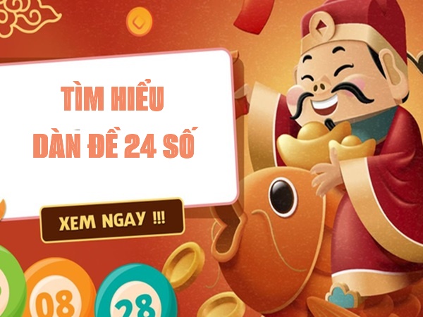 Dàn đề 24 số là gì?