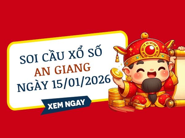 Soi cầu xổ số An Giang ngày 15/1/2026 hôm nay siêu vip