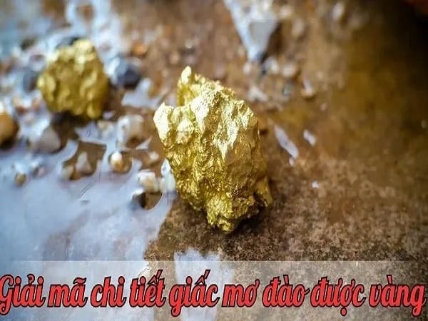 Nằm mơ thấy nhặt được vàng là điềm gì?