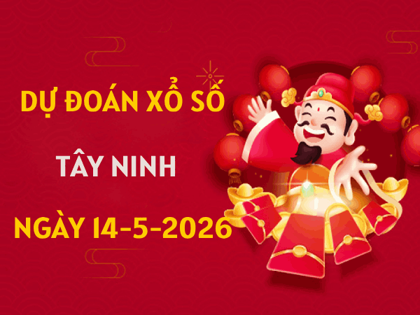 Dự đoán XSTN ngày 14 tháng 5 năm 2026 miễn phí hôm nay
