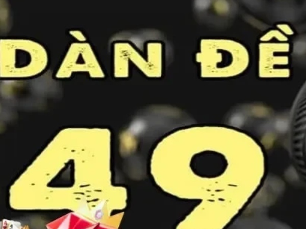dàn đề 49