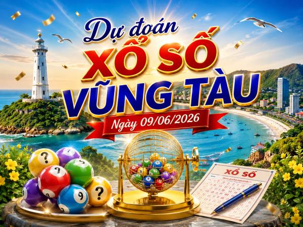 Dự đoán XSVT ngày 09/06/2026 thứ 3 thần tài hôm nay